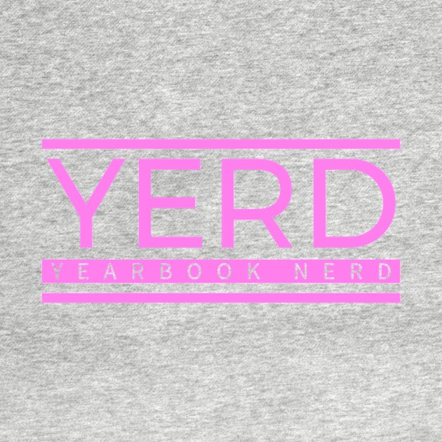 Embrace your inner yearbook nerd with YERD: The Yearbook Nerd by InTrendSick